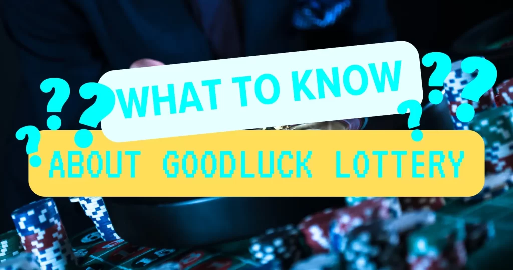 what to know to good luck lottery