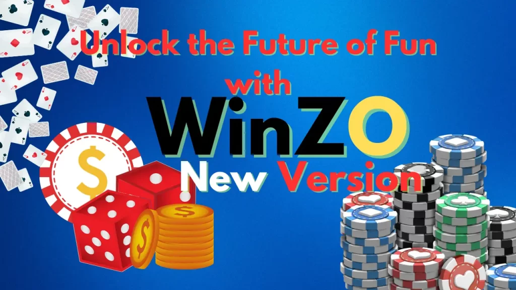 Unlock the Future of Fun with WinZO New Version Latest 2024 Update!