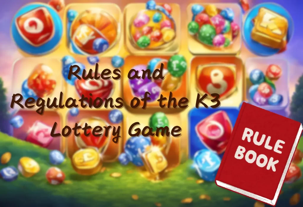 k3 lottery rules and regulations