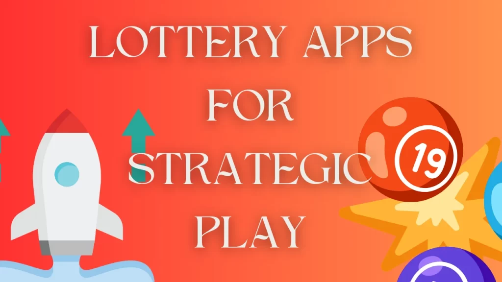 TC Lottery Apps for Strategic Play