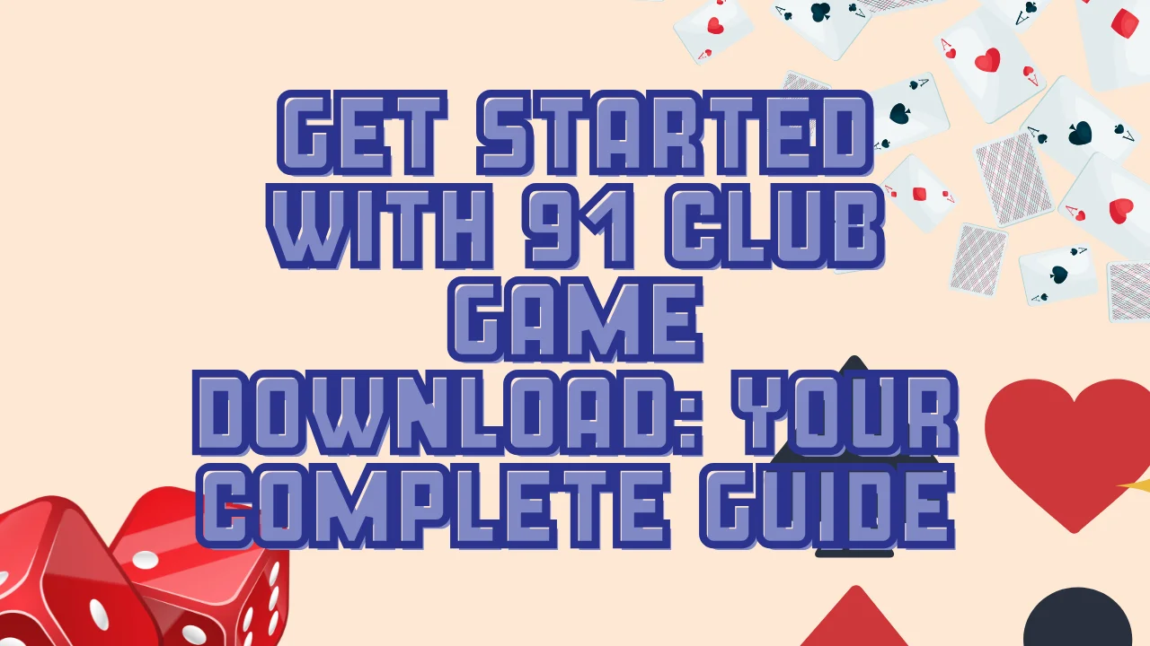 91 Club Game Download