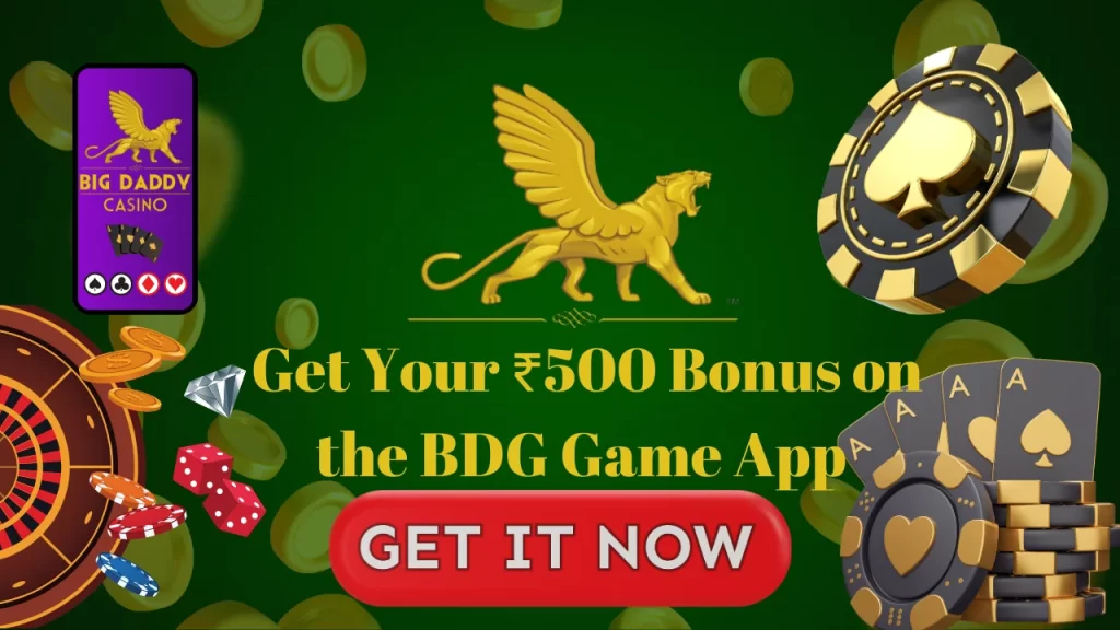 Get Your ₹500 Bonus on the BDG Game App