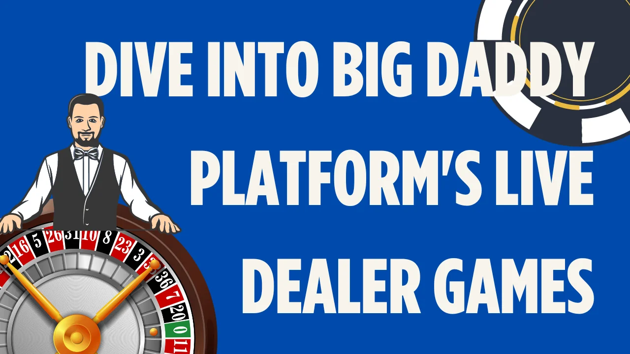 Big Daddy Platform